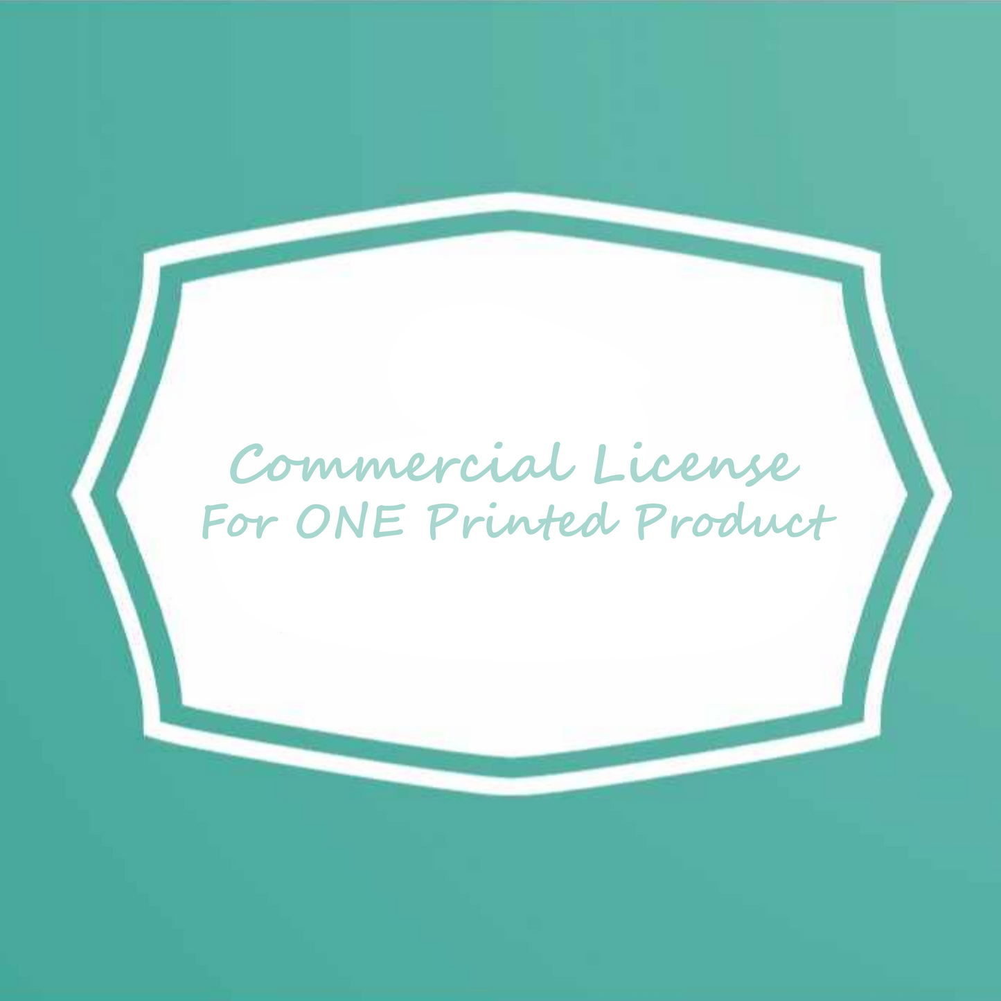 Commercial License for ONE Printed Product