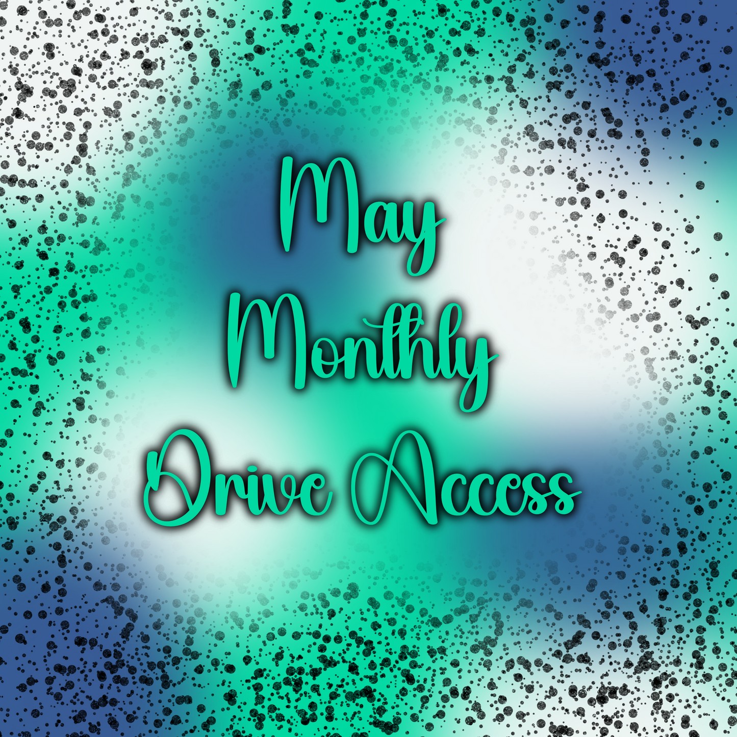 May Monthly Drive Access